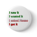I Asked Nonno Pinback Button