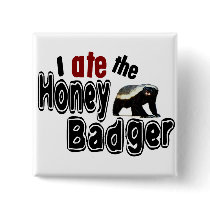 I ATE the Honey Badger