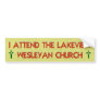 I ATTEND THE LAKEVIEW WESLEYAN CHURCH BUMPER STICKER
