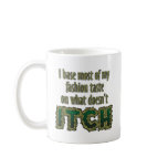 I base most of my fashion sense... mugs