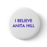 I BELIEVE ANITA HILL buttons