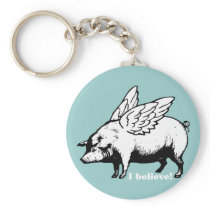 I Believe - If Pigs Could Fly Keychain