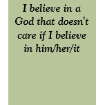 I believe in a God... t-shirts