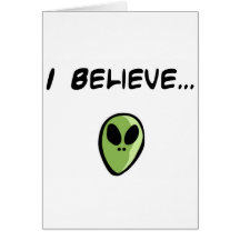 I Believe in Aliens Greeting Card