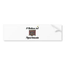 i believe in apartments bumper sticker