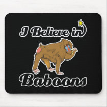 i believe in baboons mouse pad