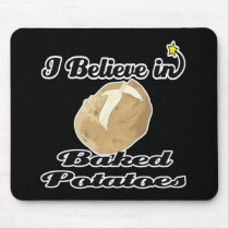 i believe in baked potatoes mousemats