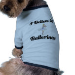 i believe in ballerinas pet t shirt