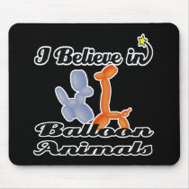 i believe in balloon animals mousemat
