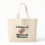 i believe in beach bums bags