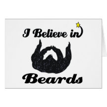 i believe in beards greeting card