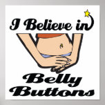 i believe in belly buttons posters