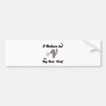 i believe in big bad wolf bumper stickers