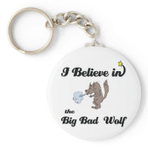 i believe in big bad wolf keychains