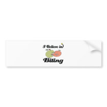 i believe in biting bumper sticker