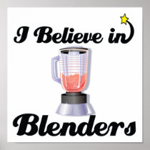 i believe in blenders poster
