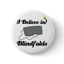 i believe in blindfolds pin