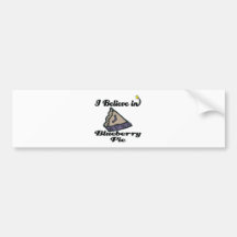 i believe in blueberry pie bumper sticker