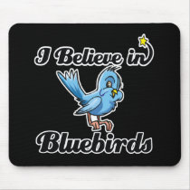 i believe in bluebirds mouse pad