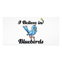 i believe in bluebirds photo card