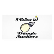 i believe in boogie suckers customised photo card