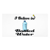 i believe in bottled water customized photo card