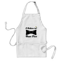i believe in bow ties aprons