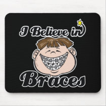 i believe in braces mousemat
