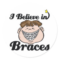 i believe in braces sticker