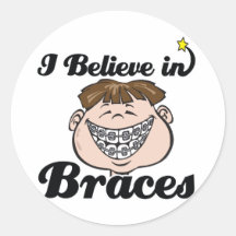 i believe in braces sticker