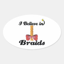 i believe in braids sticker