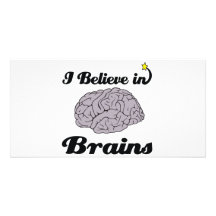 i believe in brains customised photo card