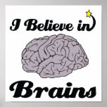 i believe in brains posters