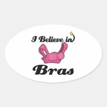 i believe in bras oval stickers