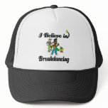 i believe in break dancing hat