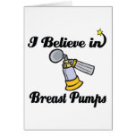 i believe in breast pumps cards