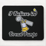 i believe in breast pumps mousepads