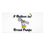 i believe in breast pumps photo cards