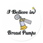i believe in breast pumps stickers