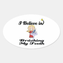 i believe in brushing my teeth girl oval stickers