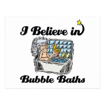 i believe in bubble baths post cards