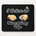 i believe in buckling up mousepads