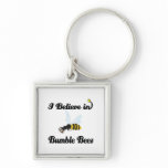i believe in bumble bees keychains