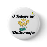 i believe in buttercups buttons