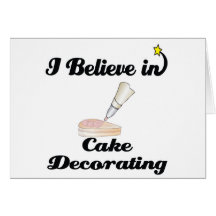 i believe in cake decorating cards