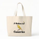 i believe in canaries bags