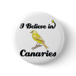 i believe in canaries buttons
