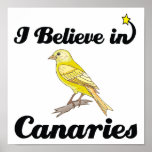 i believe in canaries posters