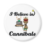 i believe in cannibals magnets