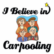i believe in carpooling photo cut out